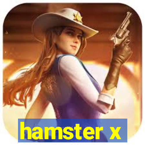 hamster x